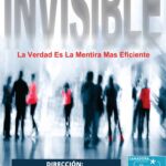 "Invisible" La verdad es la mentira mas eficiente